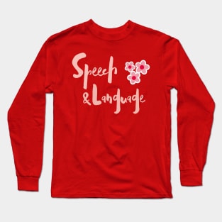 Speech therapy, Team speech, speech pathology, slp, slpa, speech therapist Long Sleeve T-Shirt